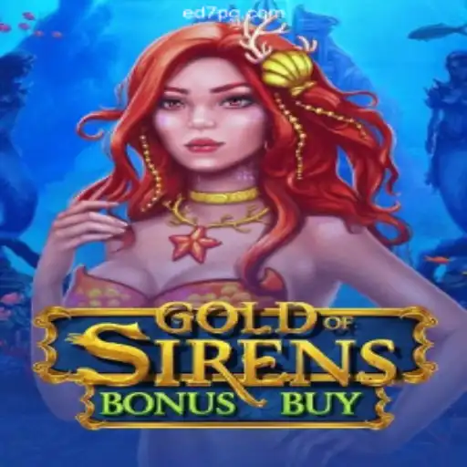 GoldofSirensBonusBuy: An Immersive Adventure with ED7.BET
