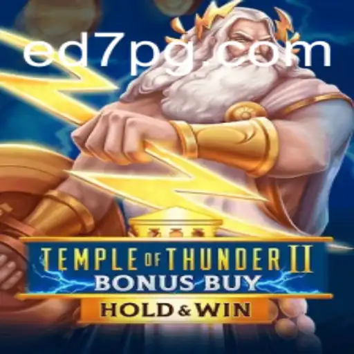 Discover the Excitement of TempleofThunderIIBonusBuy